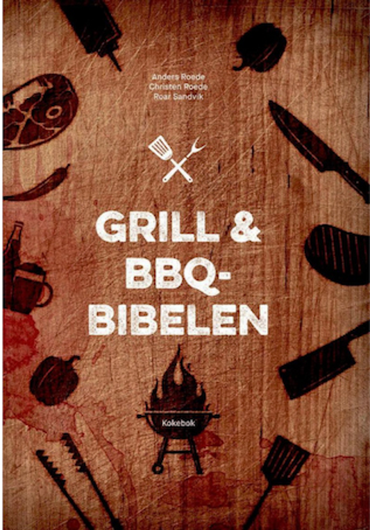 Grill & BBQ-bibelen : kokebok