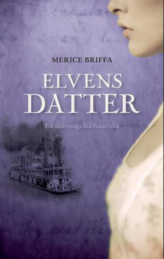 Elvens datter : en slektssaga fra Australia